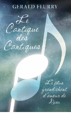 Le Cantique des Cantiques — le plus grand chant d'amour de Dieu