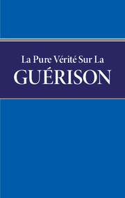 La pure vérité sur la guérison