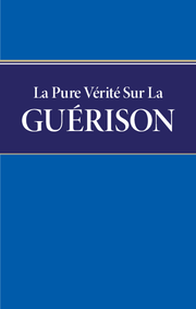 La pure vérité sur la guérison