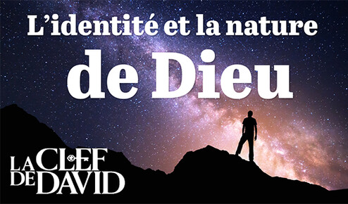 L’identité et la nature de Dieu