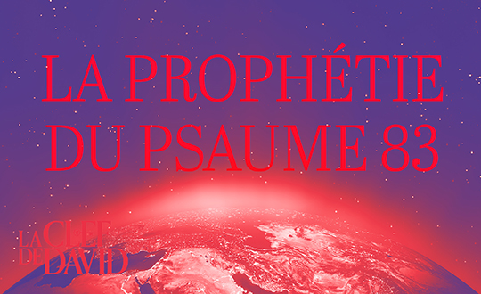 La prophétie du Psaume 83