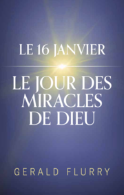 Le 16 janvier : le jour des miracles de Dieu