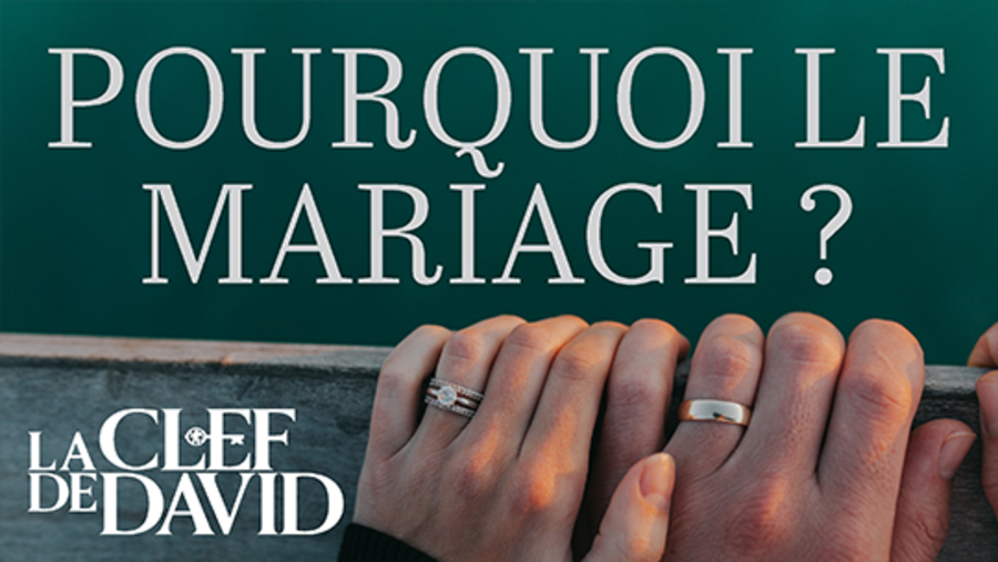 Pourquoi le mariage ?