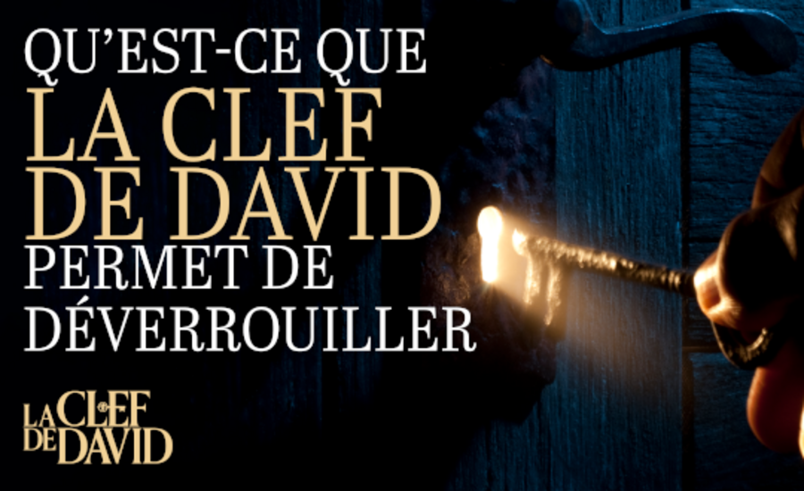Qu'est-ce que la clef de David permet de déverrouiller ?