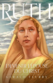 Ruth—devenir l’Épouse du Christ.