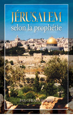 Jérusalem selon la prophétie