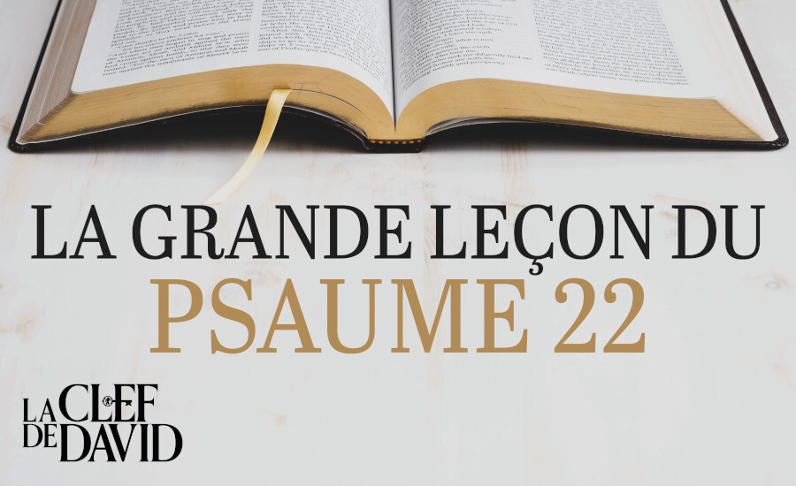 La grande leçon du Psaume 22