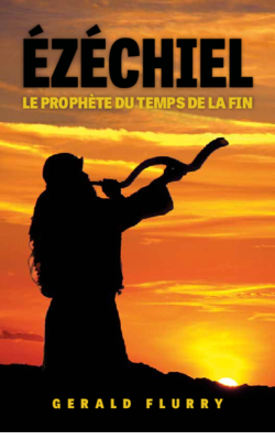 Ézéchiel, le prophète du temps de la fin