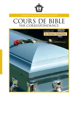 Leçon 35 : Le Dernier Grand Jour : le plan magistral de Dieu achevé !