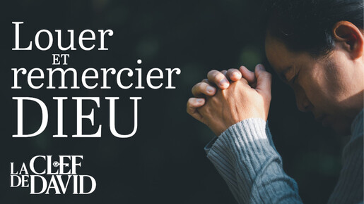 Louer et remercier Dieu