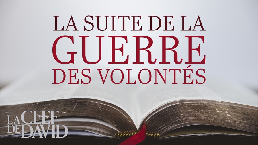 La suite de la guerre des volontés