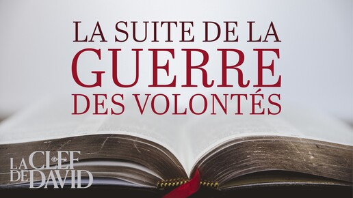 La suite de la guerre des volontés