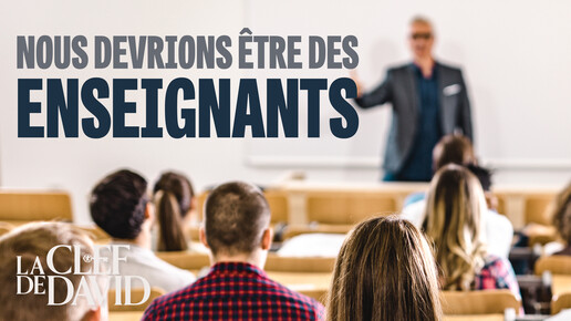Nous devrions être des enseignants