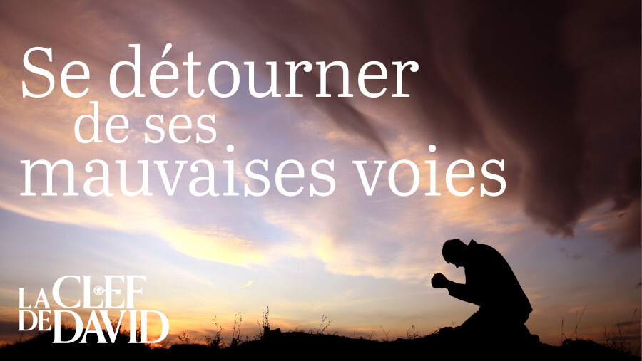 Se détourner de ses mauvaises voies