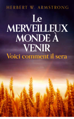 Le merveilleux monde à venir : voici comment il sera